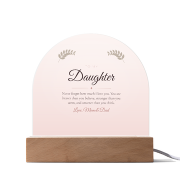 To My Daughter - Acrylic Dome Plaque with LED Light